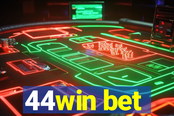 44win bet